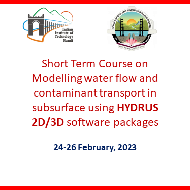 Short Term Course on Modelling water flow and contaminant transport in subsurface using HYDRUS 2D/3D software packages